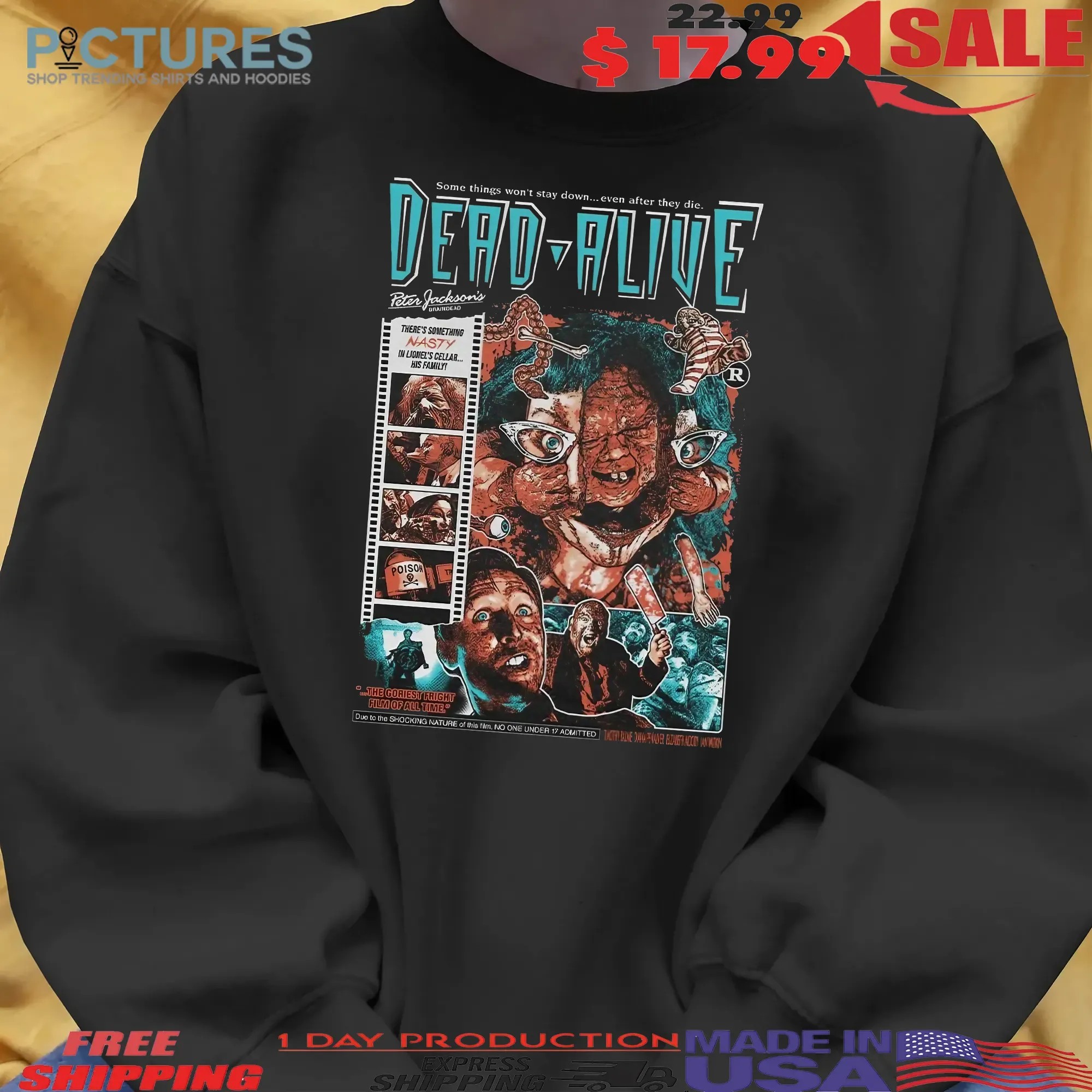 Dead Alive Some Things Won't Stay Down Even After They Die Party’s Over Cult Horror Movie Graphic Gore Zombie Baby T Shirt