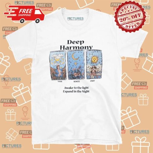 Deep Harmony You Ignite Spirit Awake To The Light Expand In The Night T Shirt