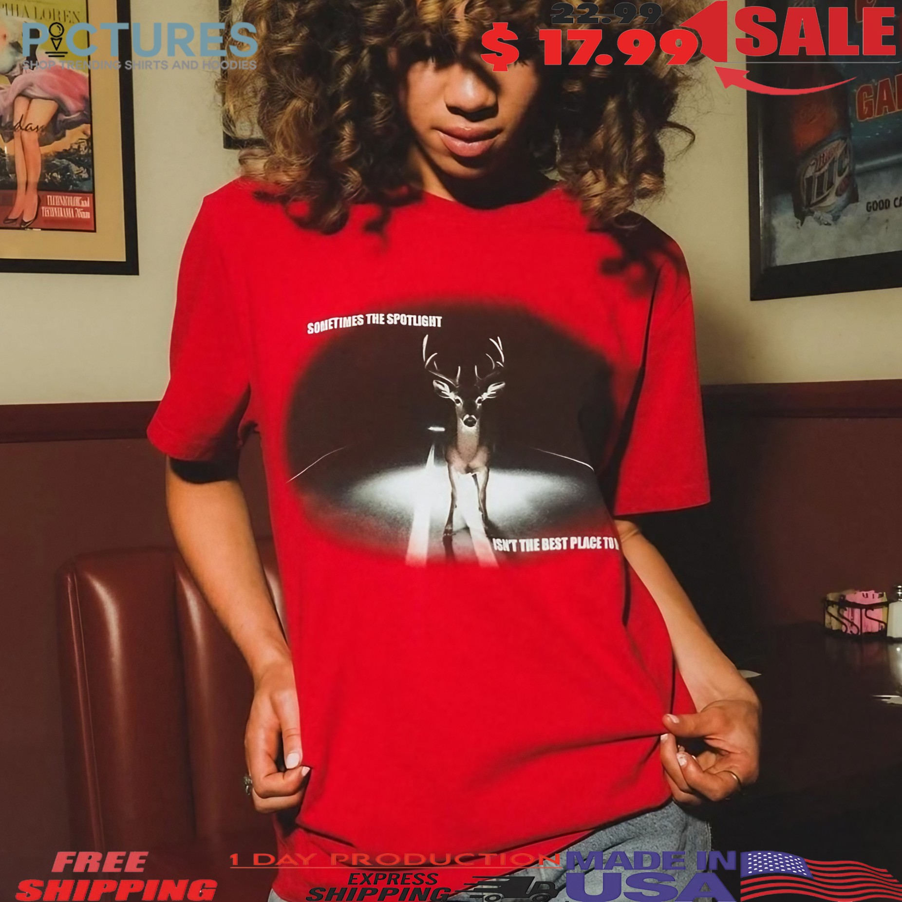 Deer Sometimes The Spotlight Isn't The Best Place To Be T Shirt Deer Sometimes The Spotlight Isn't The Best Place To Be T Shirt