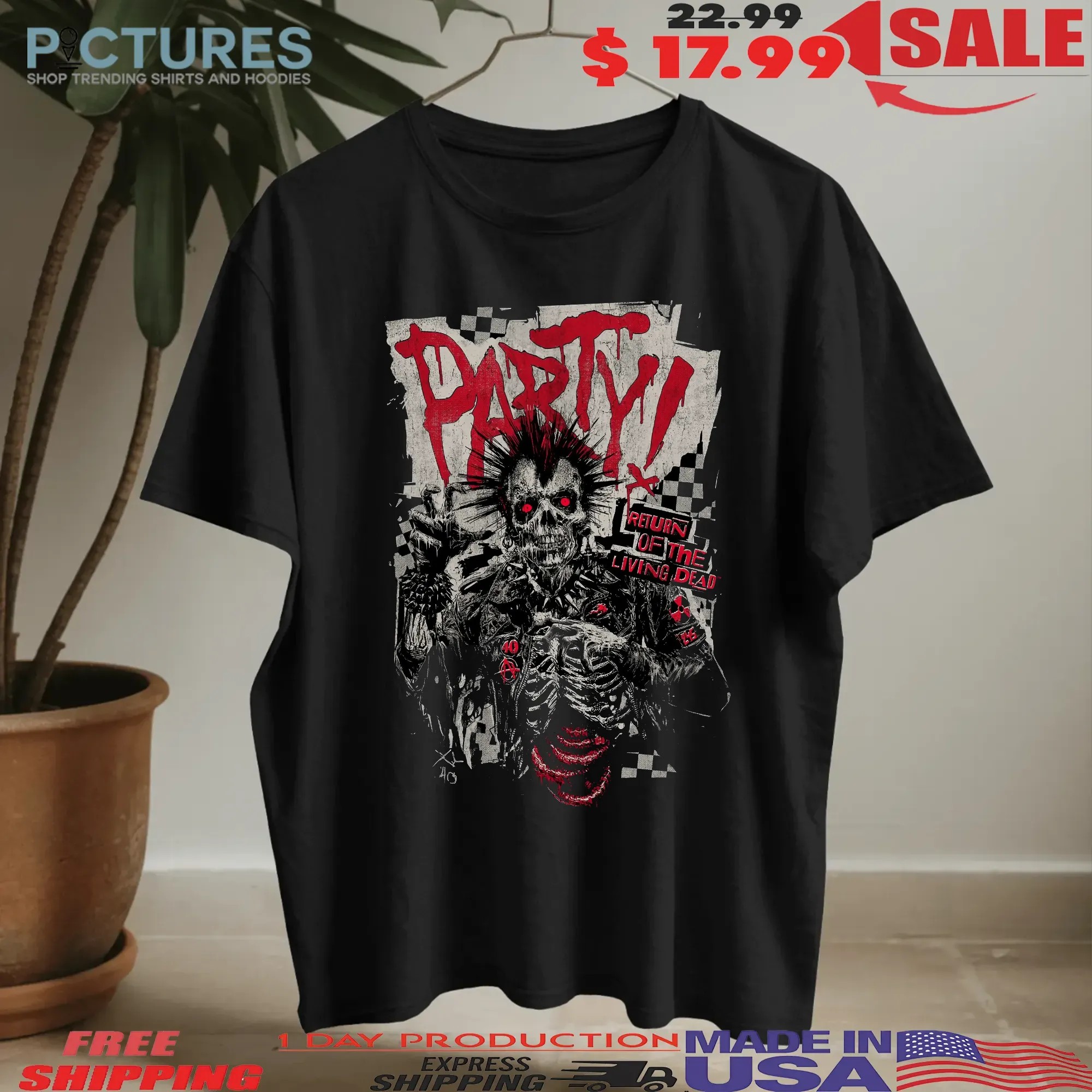 Do You Wanna Party Return Of The Living Dead Respect For The Dead T Shirt