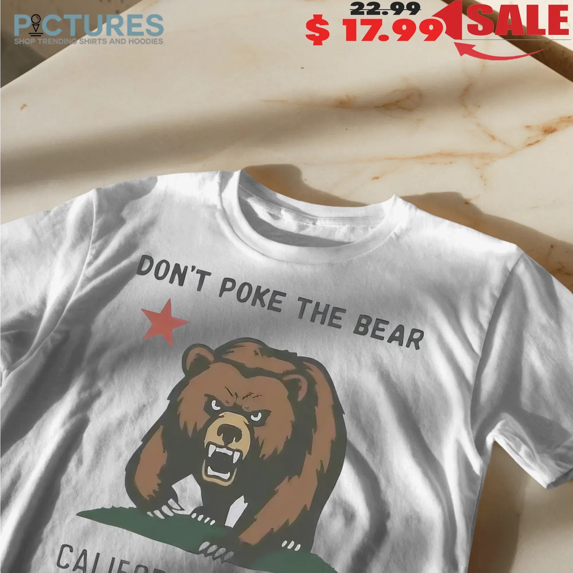 Don't Poke the Bear California Republic 2025 T Shirt Don't Poke the Bear California Republic 2025 T Shirt