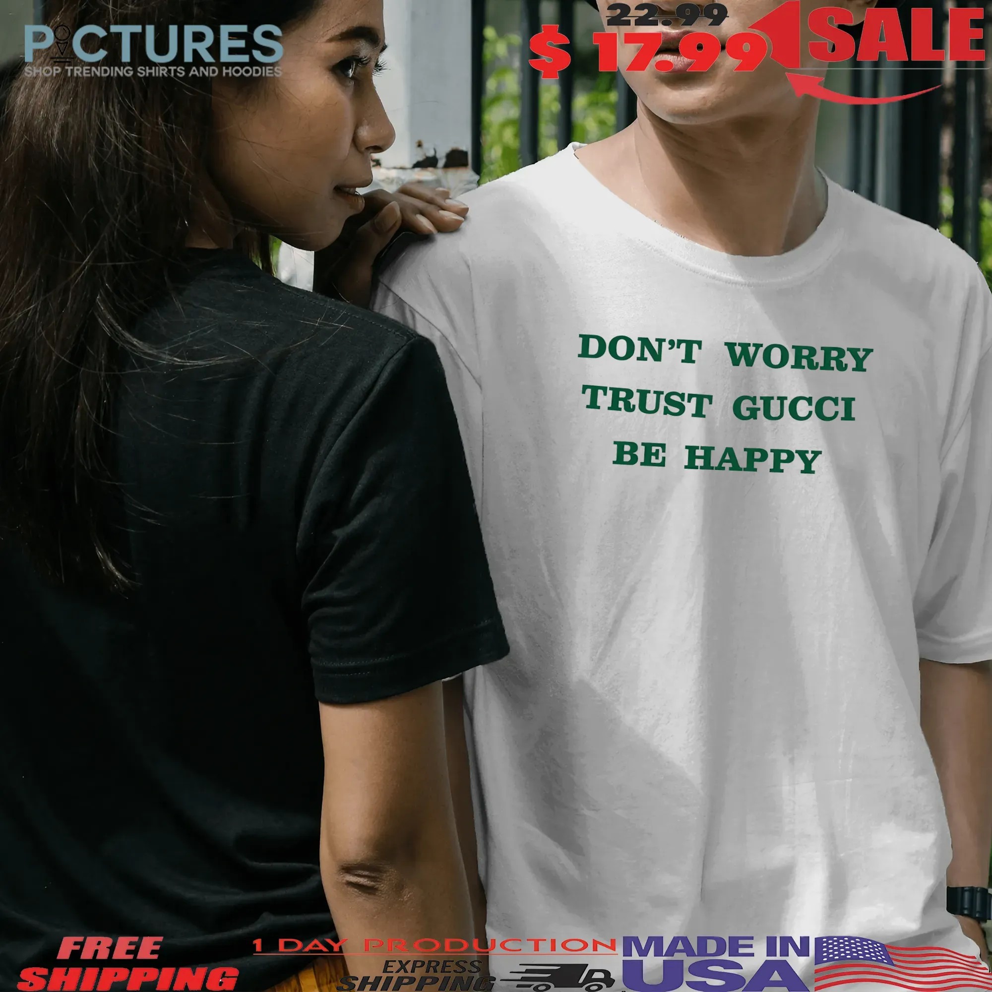 Don't Worry Trust Gucci Be Happy T Shirt Don't Worry Trust Gucci Be Happy T Shirt