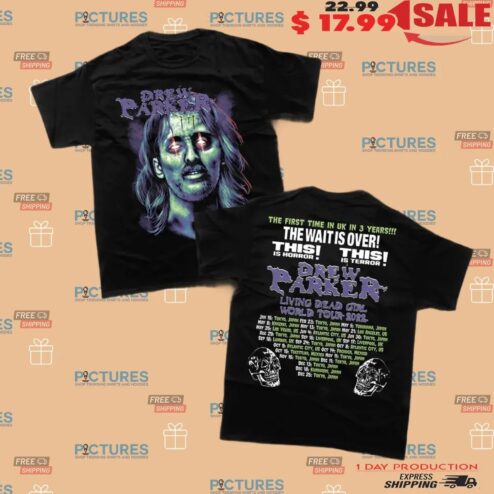 Drew Parker Living Dead Girl World Tour 2022 The First Time In UK In 3 Years The Wait Is Over This Is Horror This Is Terror T Shirt