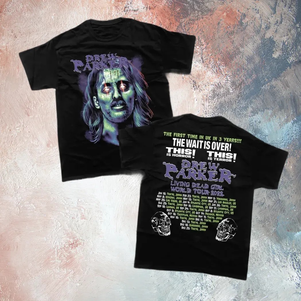 Drew Parker Living Dead Girl World Tour 2022 The First Time In UK In 3 Years The Wait Is Over This Is Horror This Is Terror T Shirt Drew Parker Living Dead Girl World Tour 2022 The First Time In UK In 3 Years The Wait Is Over This Is Horror This Is Terror T Shirt
