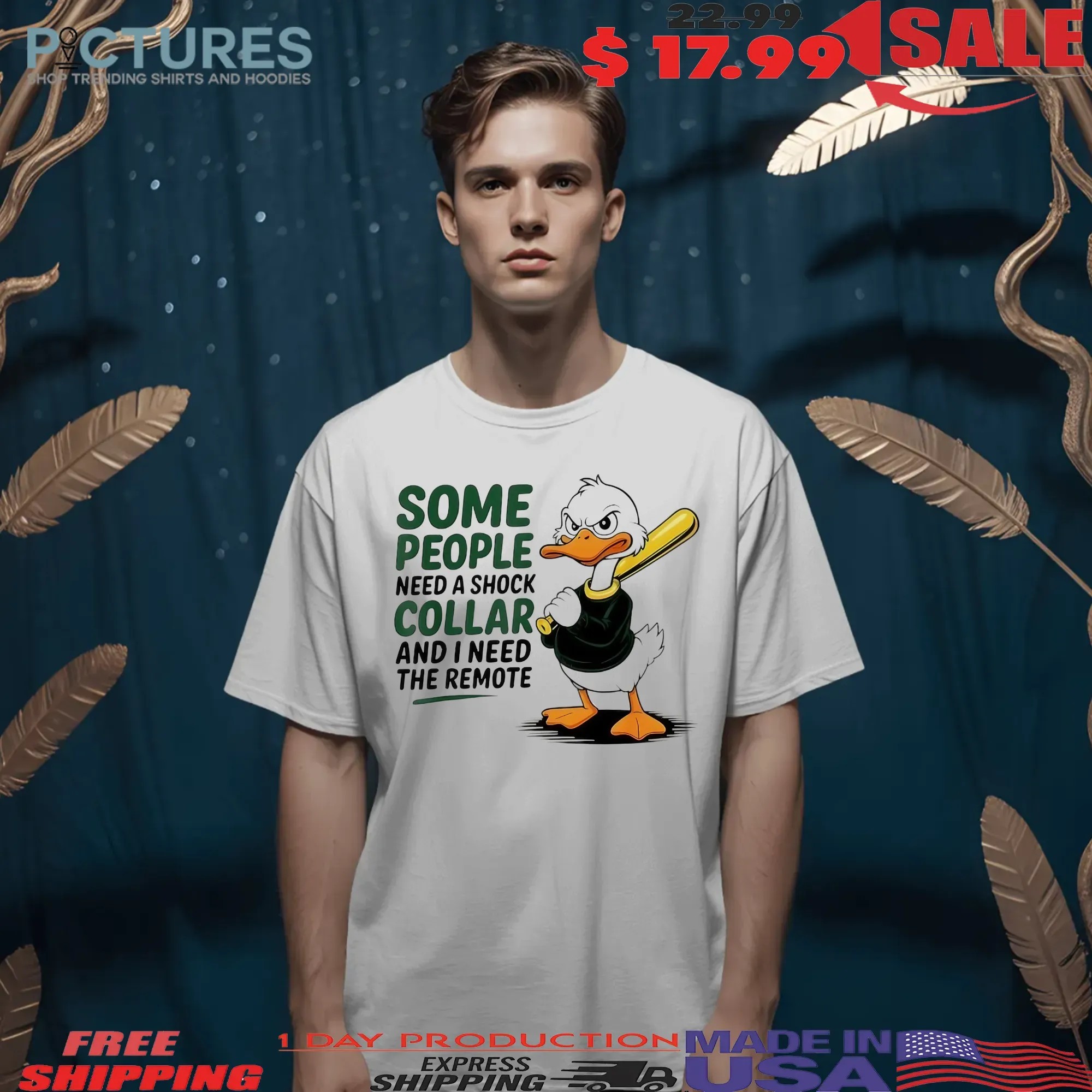 Duck Baseball Some People Need A Shock Collar And I Need The Remote Meme T Shirt