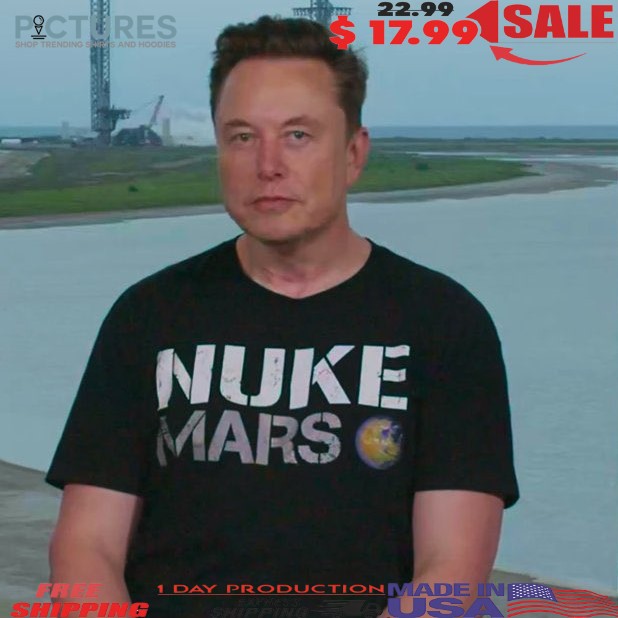 Elon Musk Wearing Nuke Mars T Shirt