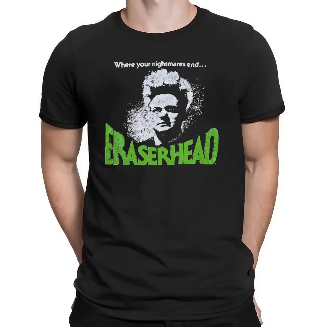 Eraserhead Where Your Nightmare End David Lynch American Experimental Body Horror Movie Punk T Shirt