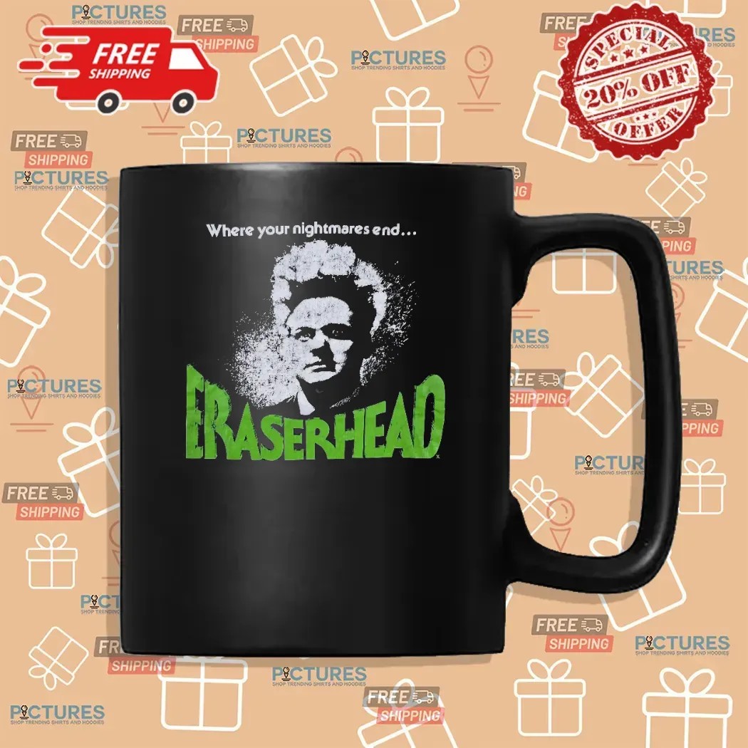 Eraserhead Where Your Nightmare End David Lynch American Experimental Body Horror Movie Punk T Shirt