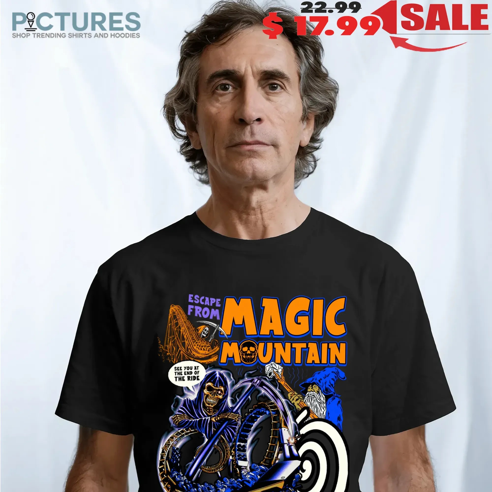 Escape From Magic Mountain Your Season Pass Just Expired Permanently Grim Reaper See You At The End Of The Ride T Shirt