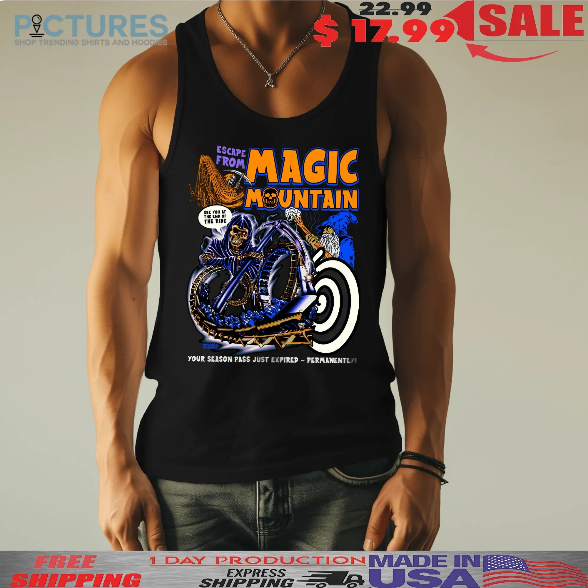 Escape From Magic Mountain Your Season Pass Just Expired Permanently Grim Reaper See You At The End Of The Ride T Shirt