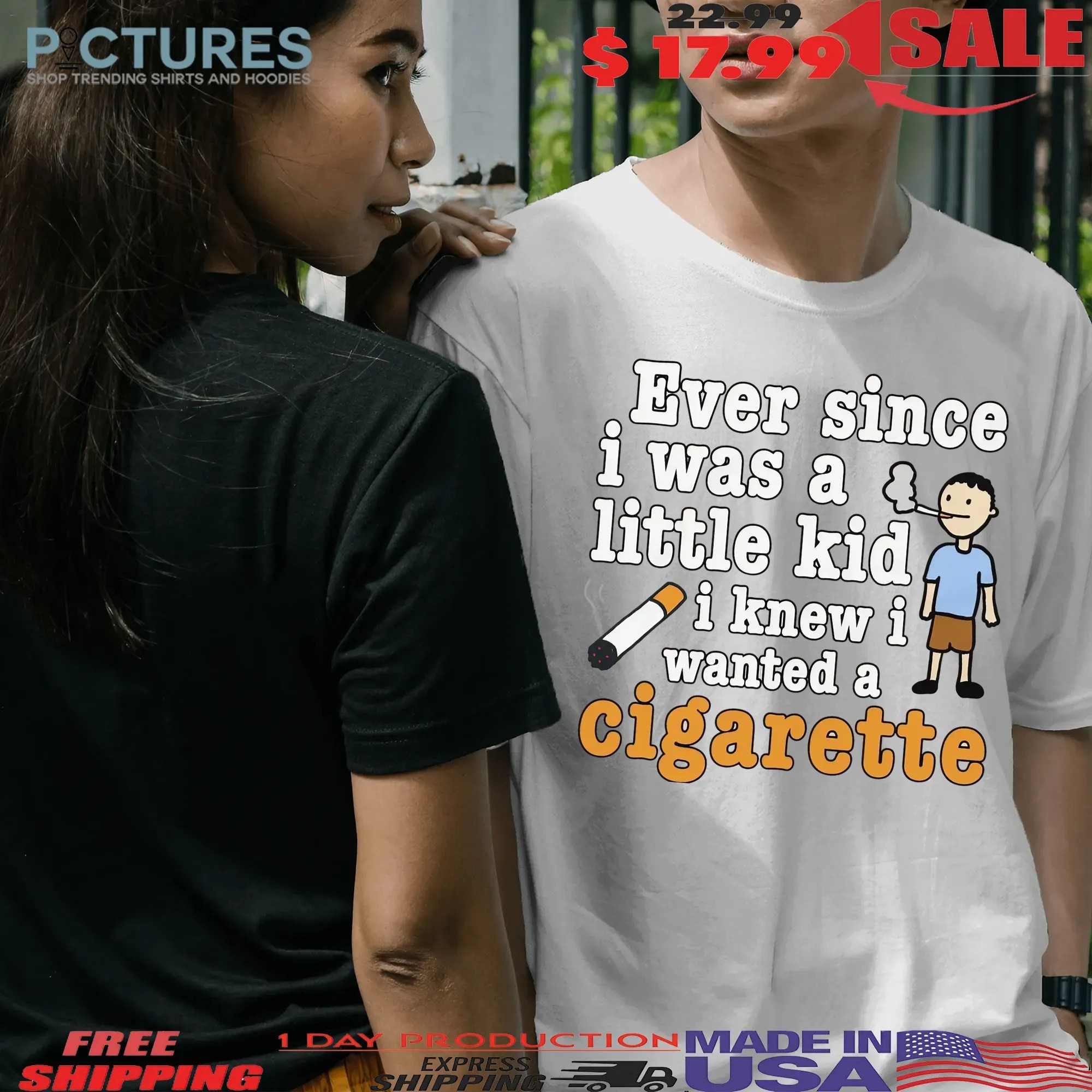Ever Since I Was A Little Kid I Knew I Wanted A Cigarette Meme T Shirt