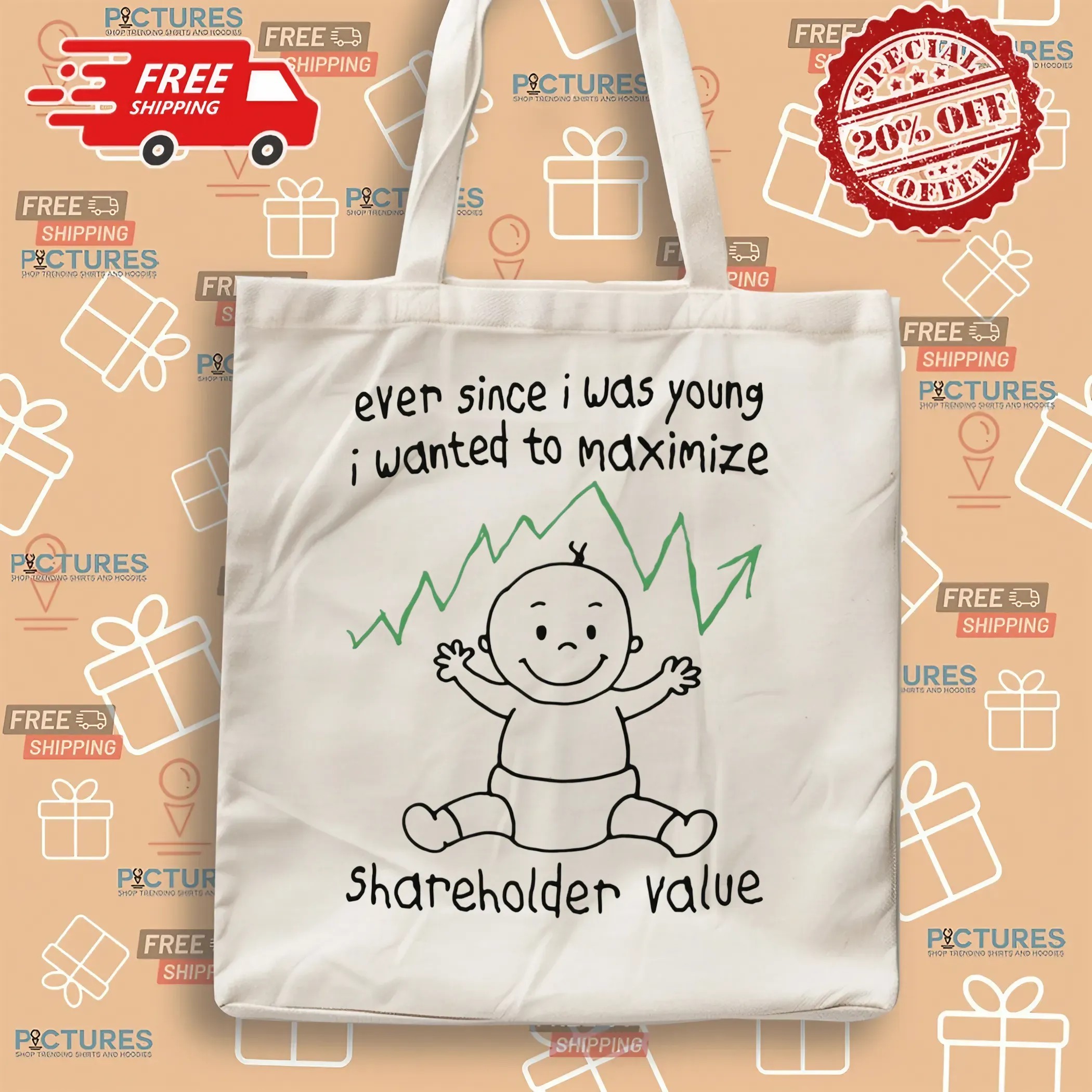Ever Since I Was Young I Wanted To Maximize Shareholder Value Baby T Shirt