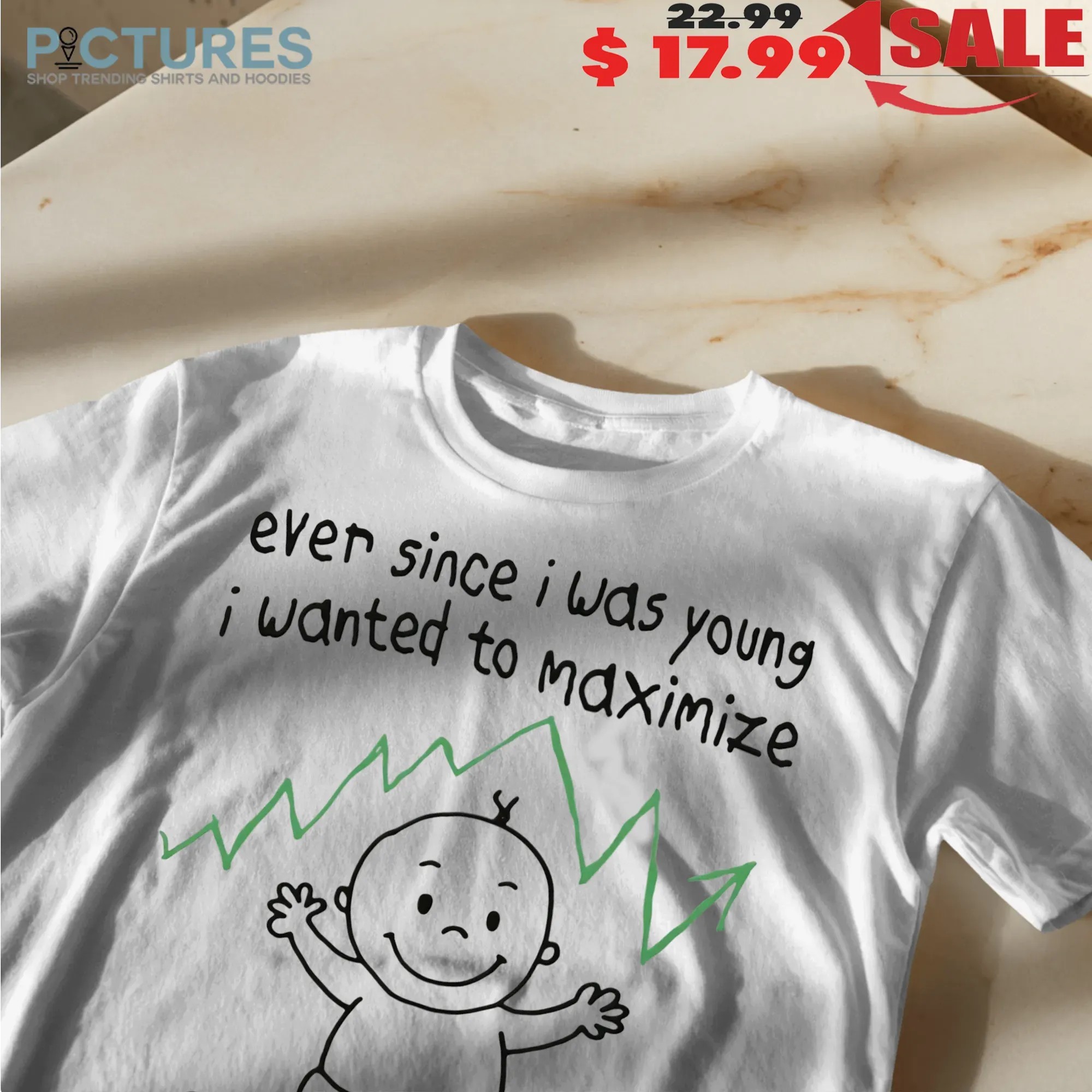 Ever Since I Was Young I Wanted To Maximize Shareholder Value Baby T Shirt