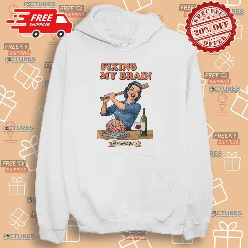 Fixing My Brain A Helpful Guide Vintage Humor Wine And Brain T Shirt
