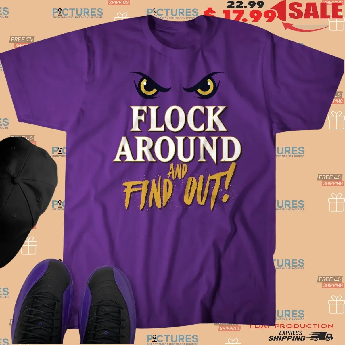 Flock Around and Find Out Baltimore Football T Shirt