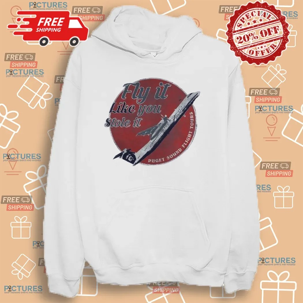 Fly It Like You Stole It Puget Sound Flight Tours T Shirt