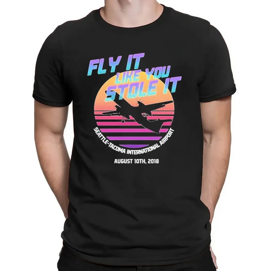 Fly It Like You Stole It Seattle-tacoma International Airport T Shirt