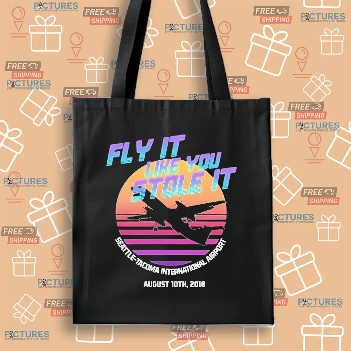 Fly It Like You Stole It Seattle-tacoma International Airport T Shirt