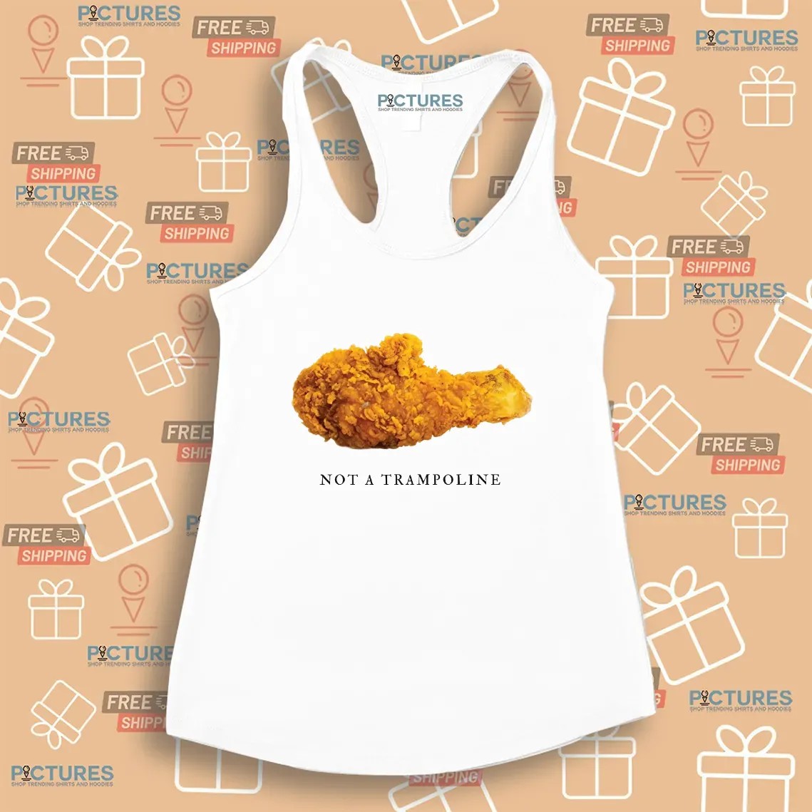 Fried Chicken Not A Trampoline T Shirt Fried Chicken Not A Trampoline T Shirt
