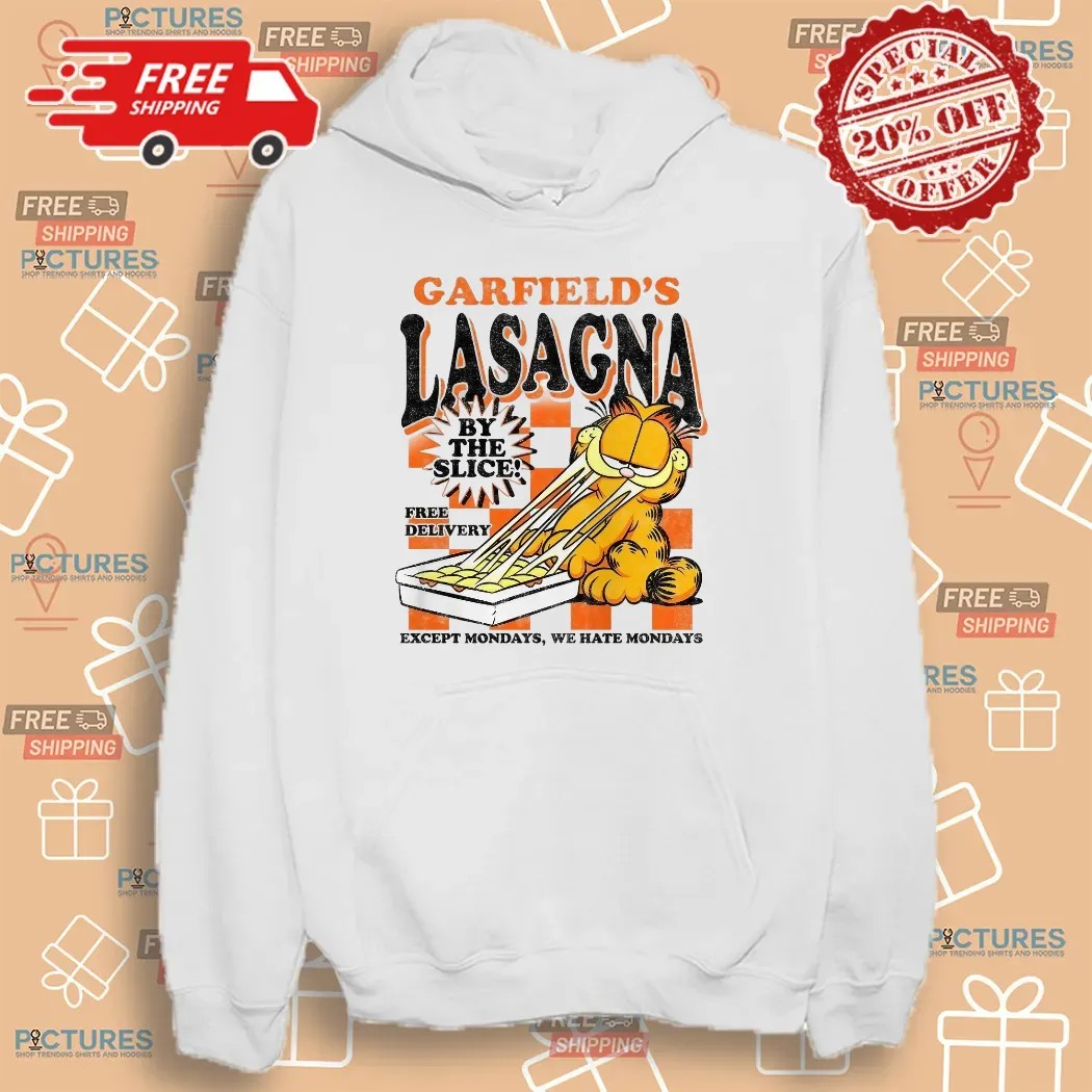 Garfield's Lasagna By The Slice Free Delivery Except Mondays We Hate Mondays T Shirt