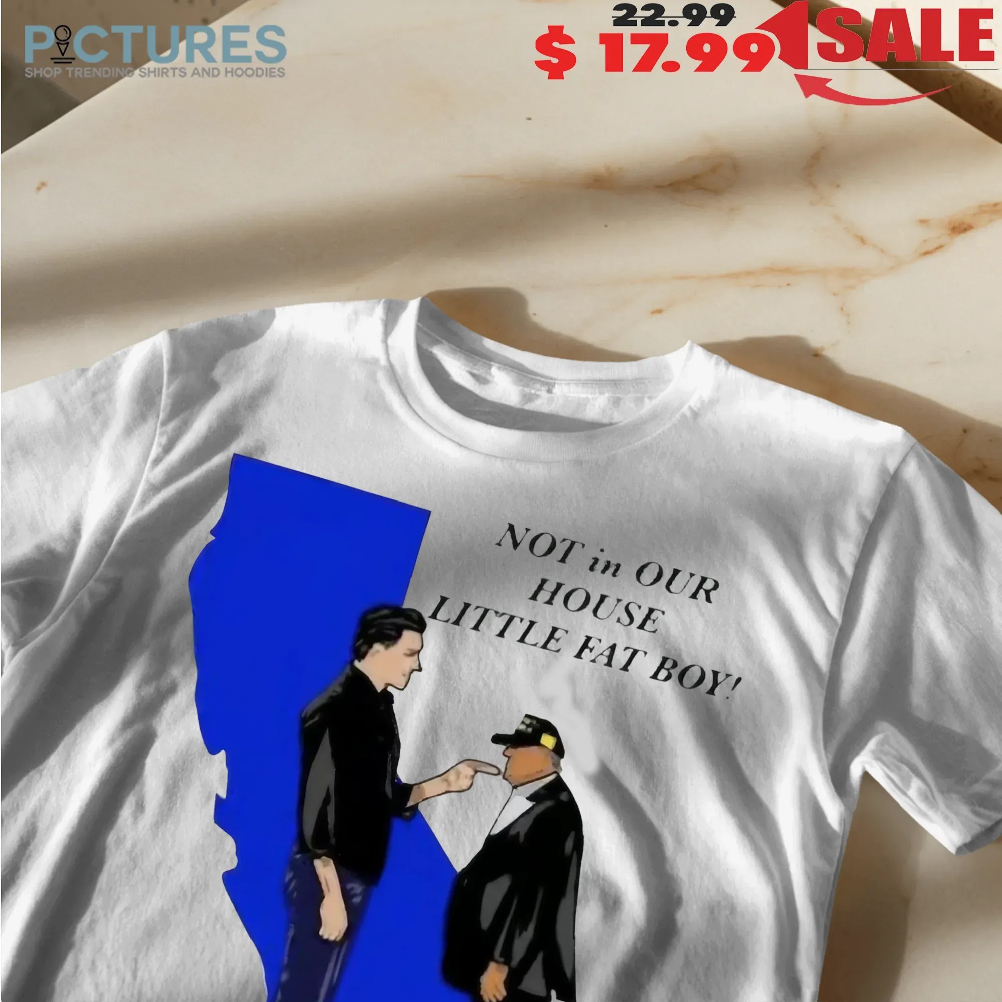 Gavin Newsom To Trump Not In Our House Little Fat Boy Political Campaign T 2028 Shirt