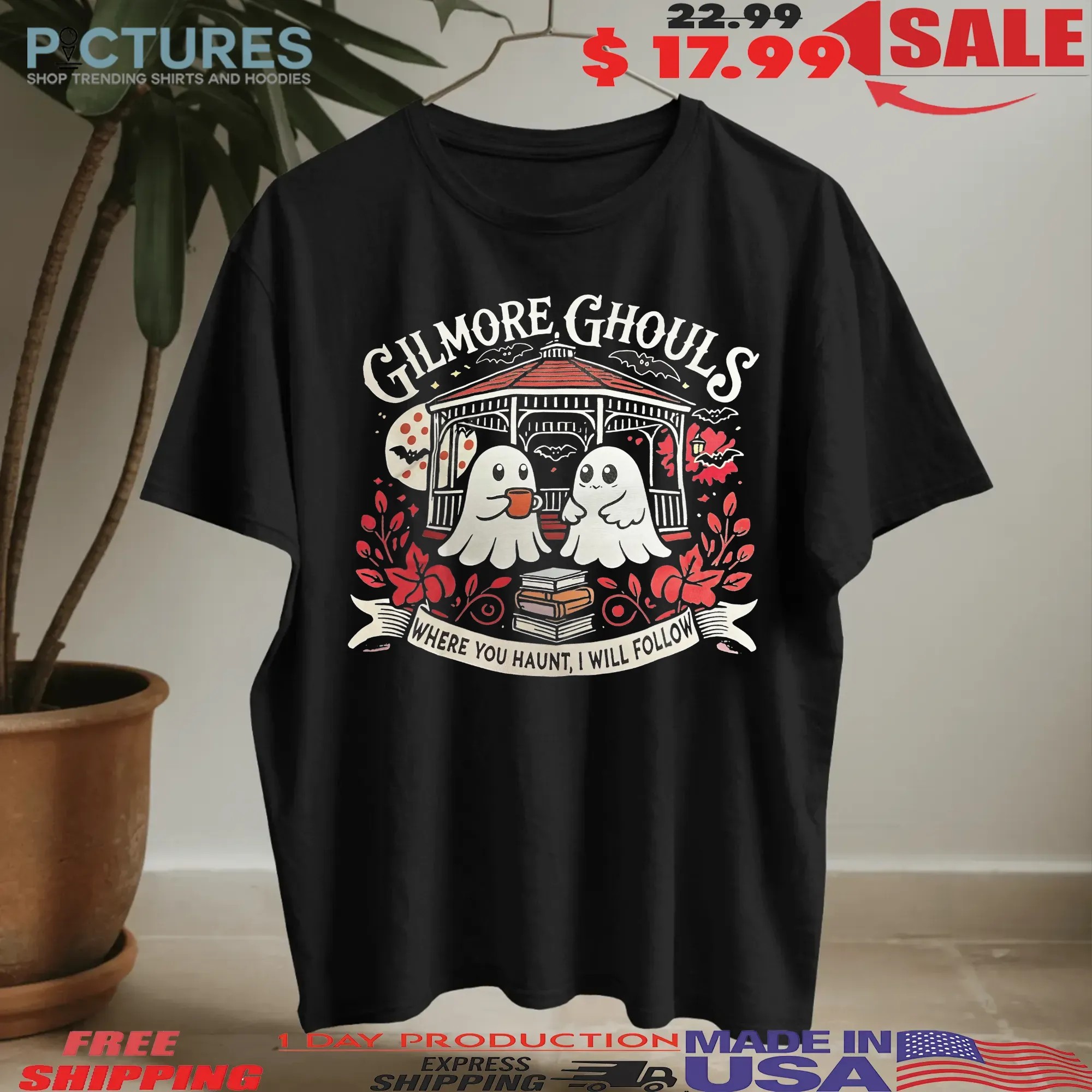 Gilmore Ghouls Where You Haunt I Will Follow Ghosts Halloween T Shirt
