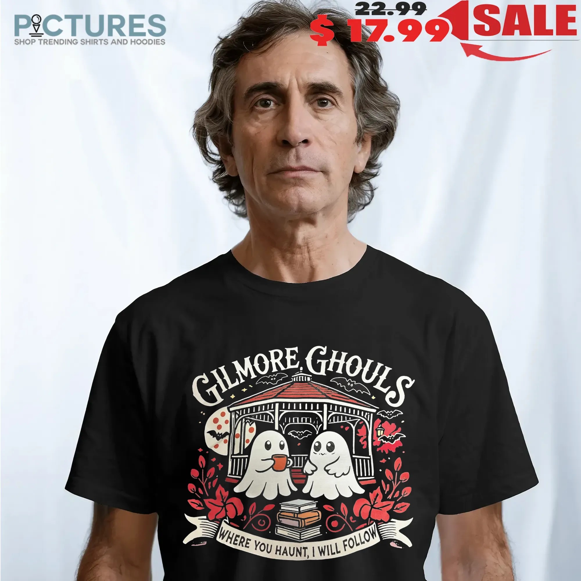 Gilmore Ghouls Where You Haunt I Will Follow Ghosts Halloween T Shirt