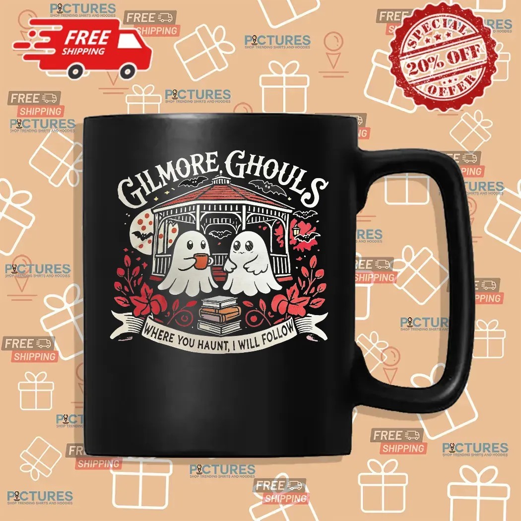 Gilmore Ghouls Where You Haunt I Will Follow Ghosts Halloween T Shirt