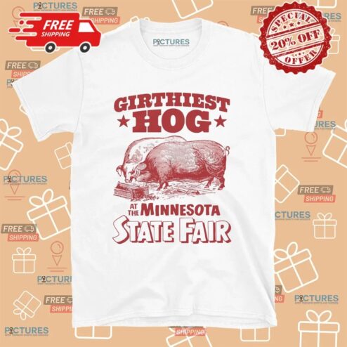 Girthiest Hog At The Minnesota State Fair Meme T Shirt