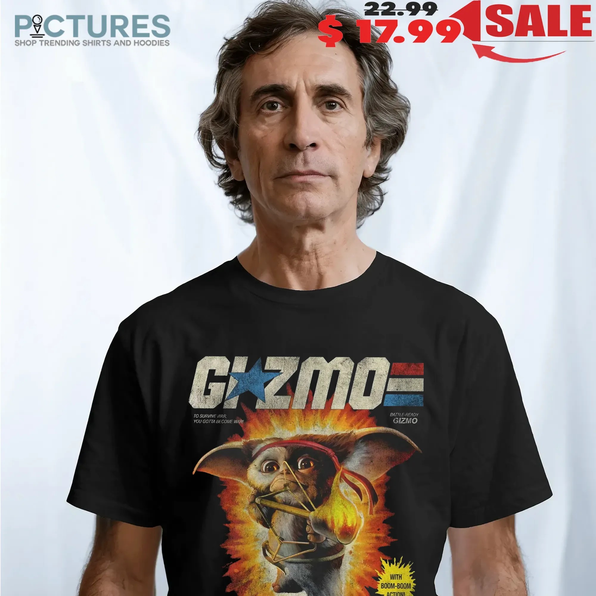 Gizmo To Survive War You Gotta Become War With Bom-bom Action T Shirt