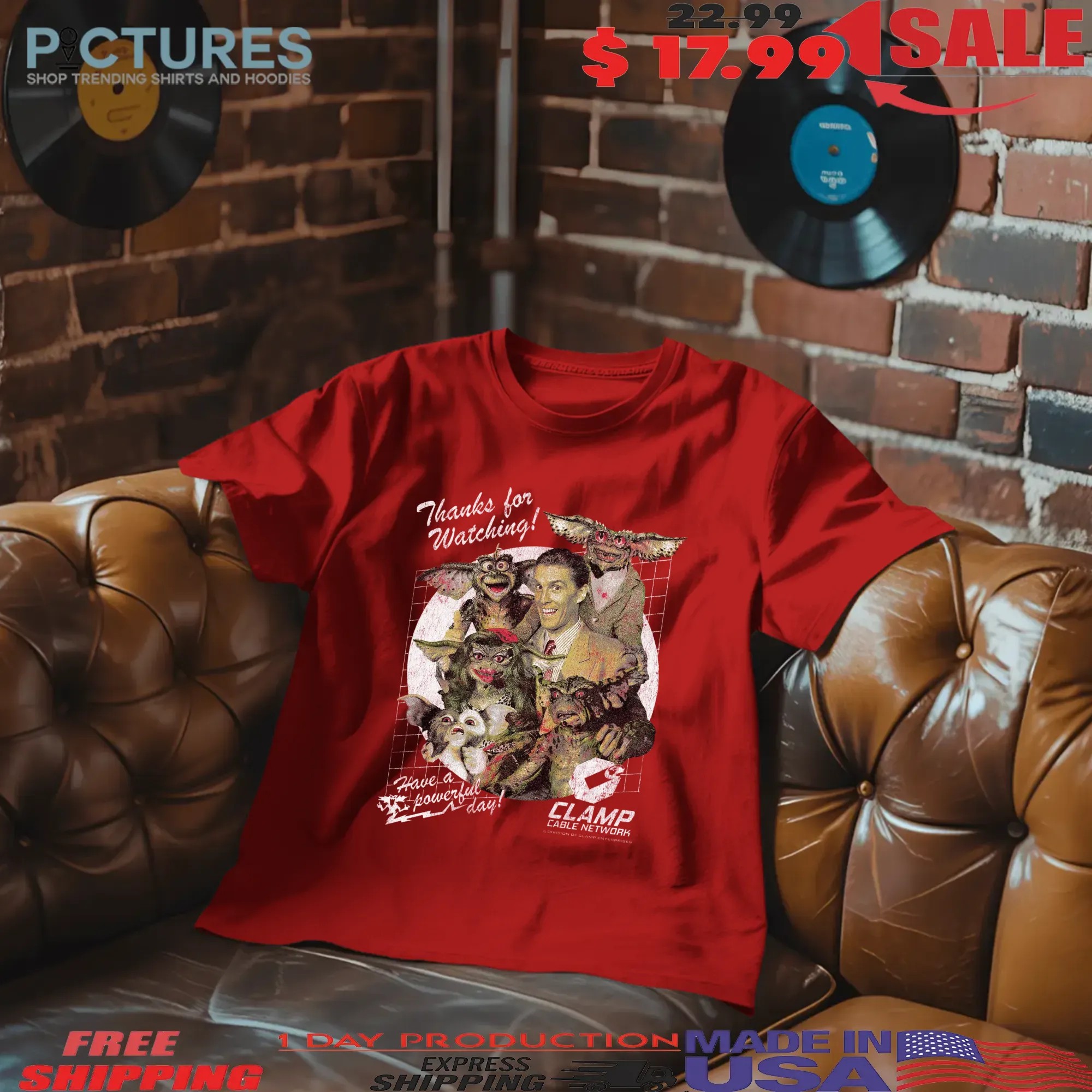 Gremlins 2 The New Batch Thanks For Watching Have A Powerful Day Clamp Cable Network T Shirt