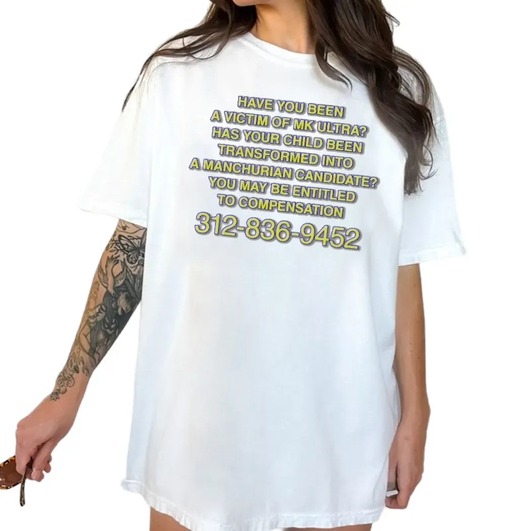Have You Been A Victim of MK Ultra You May Be Entitled To Compensation Hotline T Shirt
