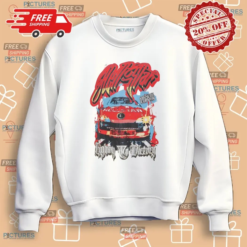 Hellstar God Speed Highway To Victory Race Car T Shirt Hellstar God Speed Highway To Victory Race Car T Shirt