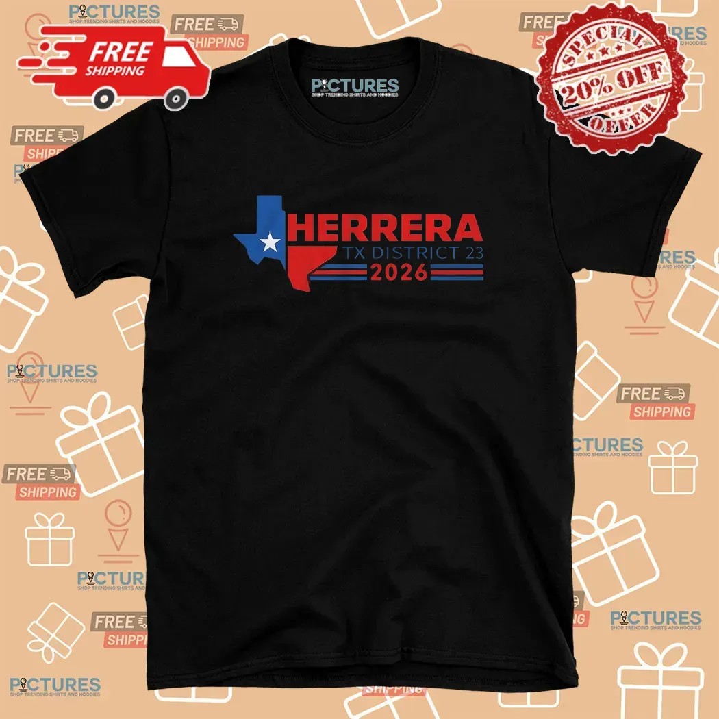 Herrera Tx District 23 2026 T Shirt