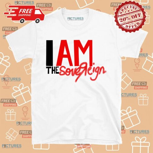 I Am The Sovereign T Shirt