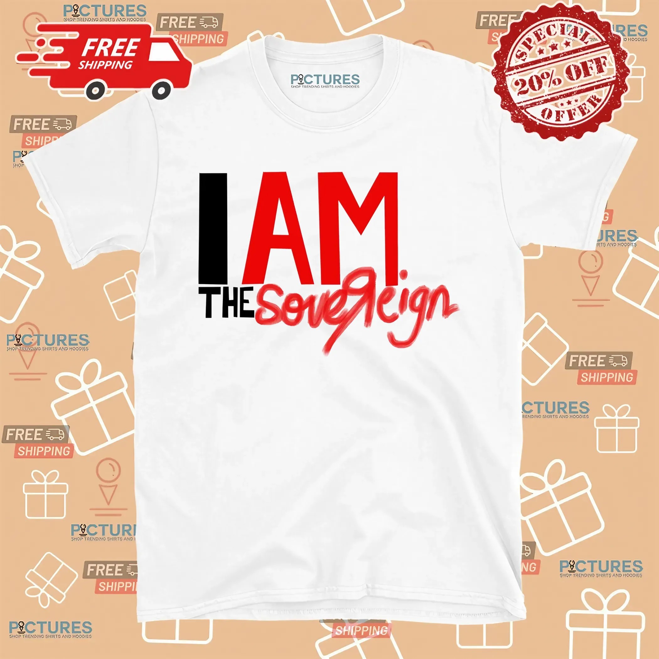 I Am The Sovereign T Shirt