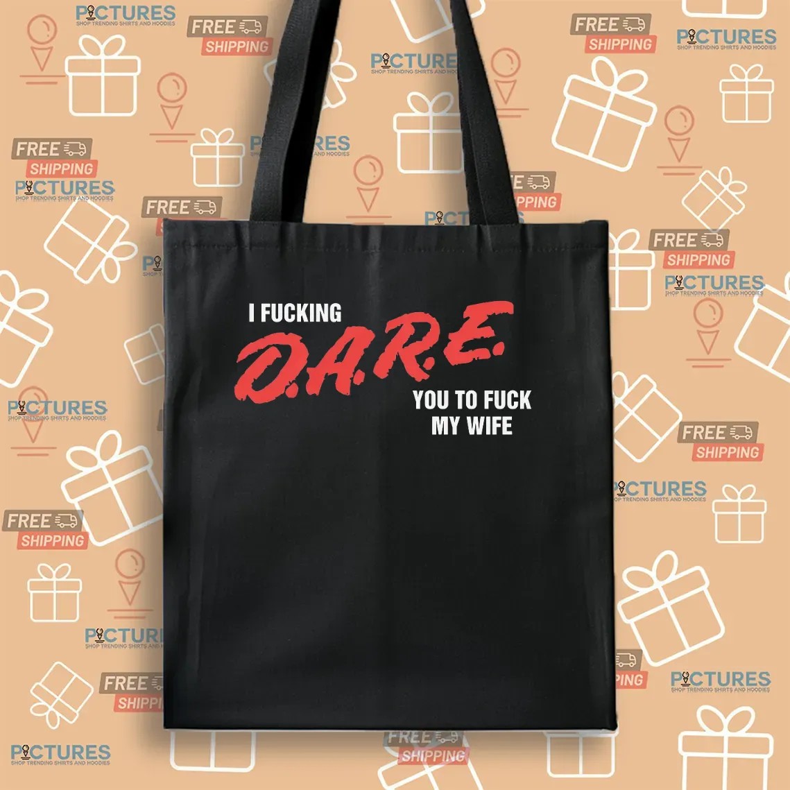 I Fucking D A R E You To Fuck My Wife T Shirt