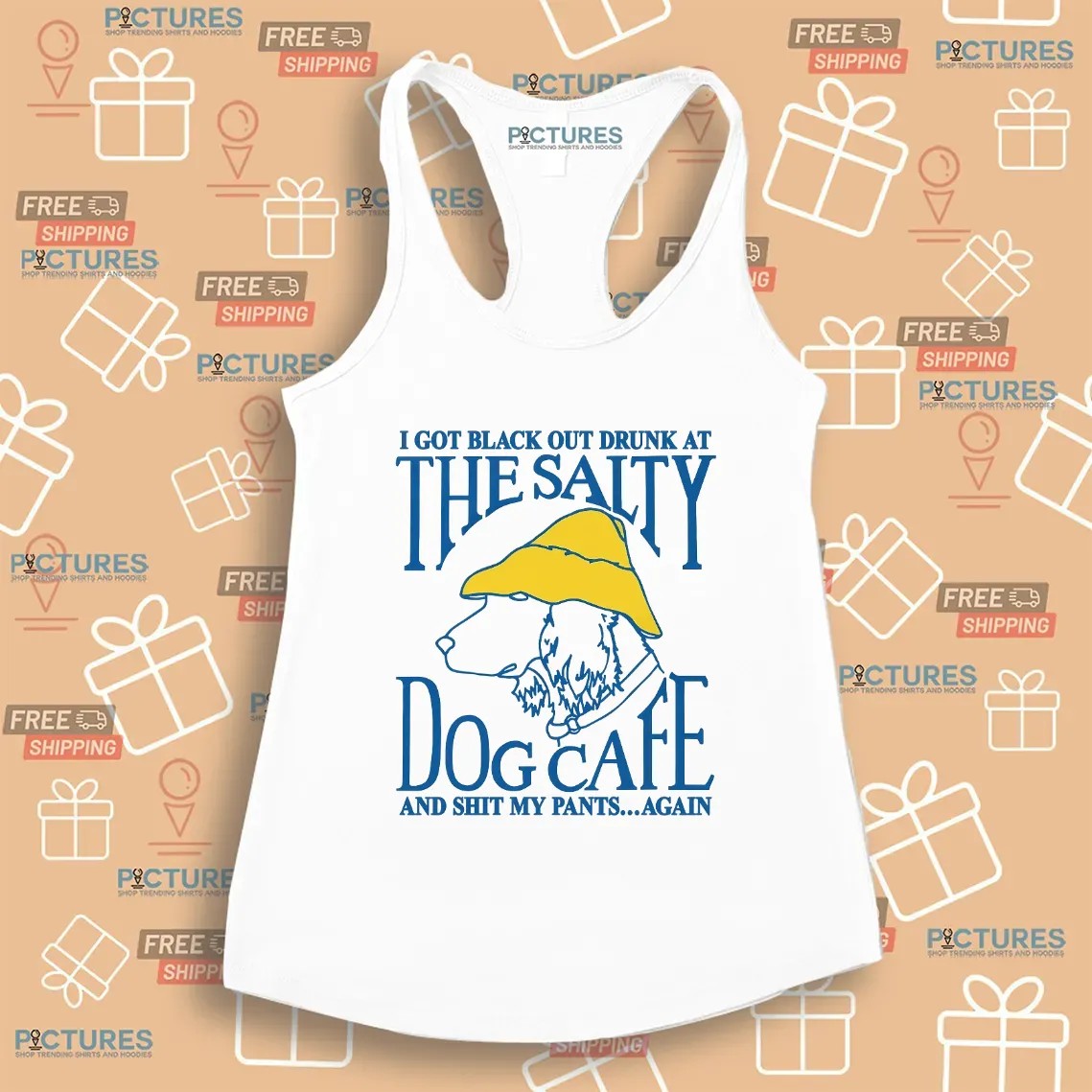 I Got Black Out Drunk At The Dog Cafe And Shit My Pants Again T Shirt