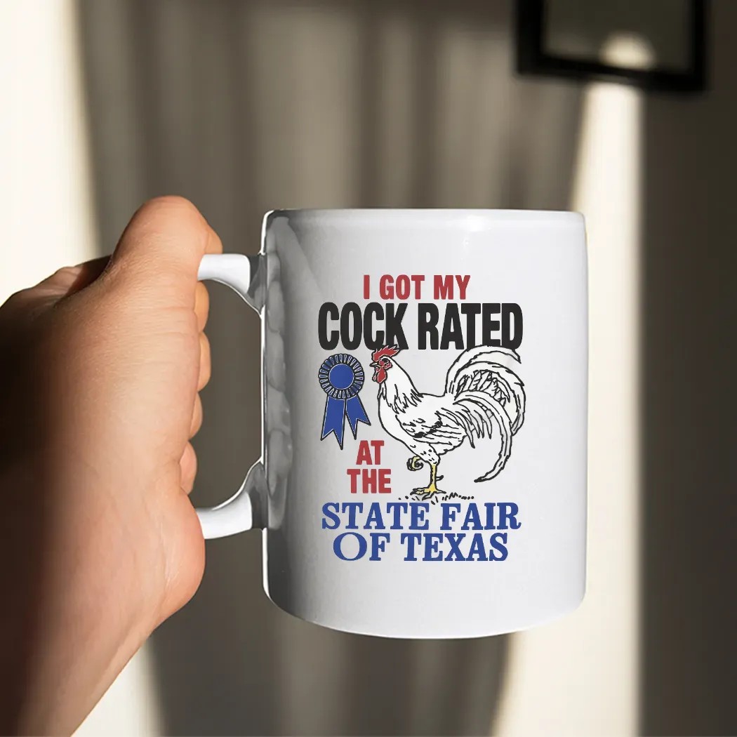 I Got My Cock Rated At The State Fair Of Texas T Shirt