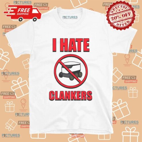 I Hate Clankers T Shirt