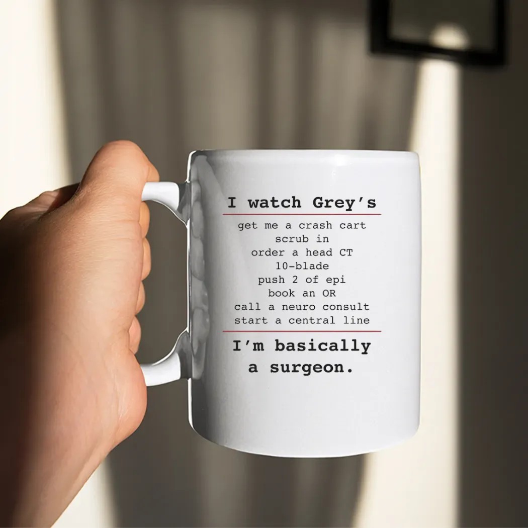 I Watch Grey's Get Me A Crash Cart Scrub In Order A Head Ct 10-blade I'm Basically A Surgeon T Shirt