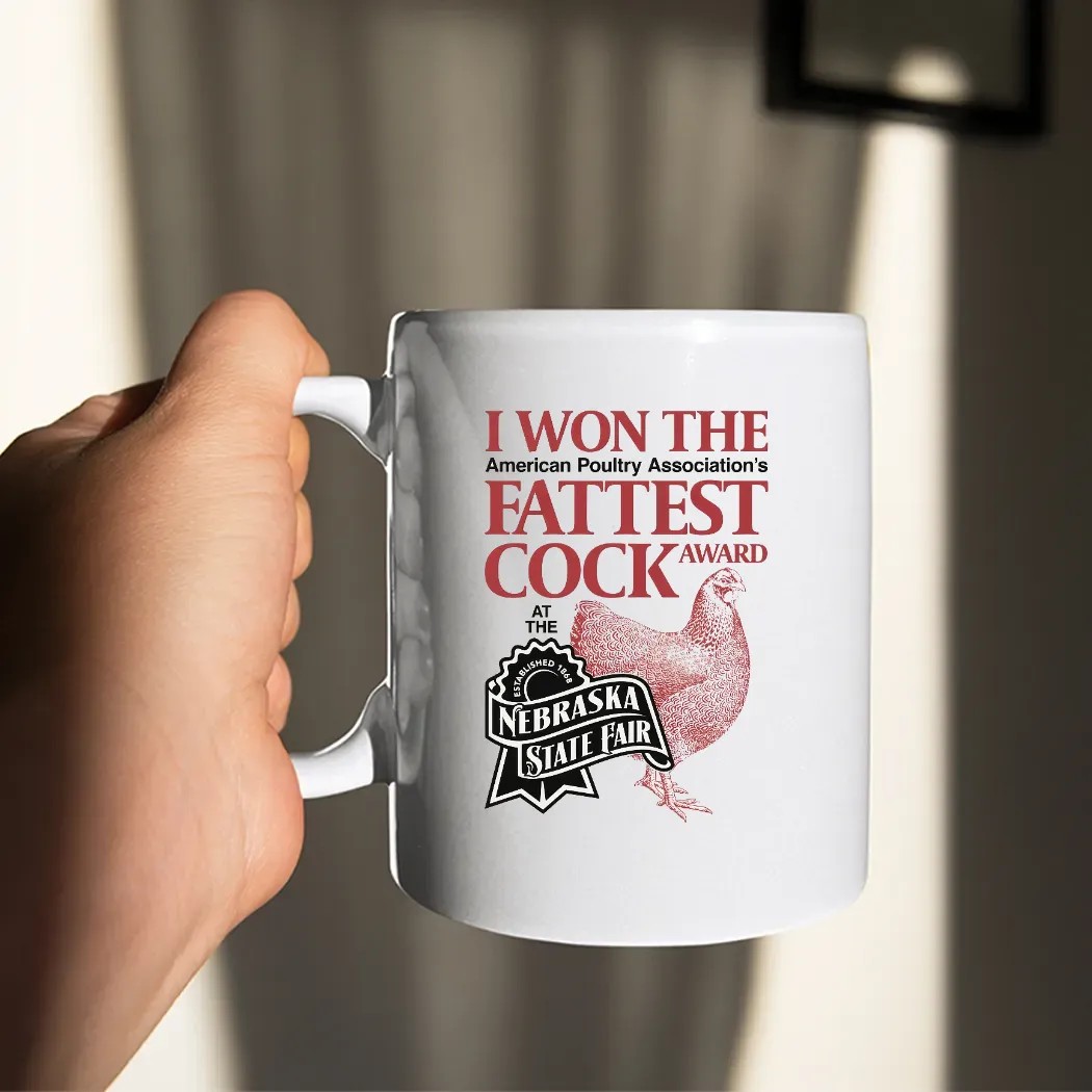 I Won The American Poultry Association Fattest Cock Award At The Nebraska State Fair Estd 1868 T Shirt