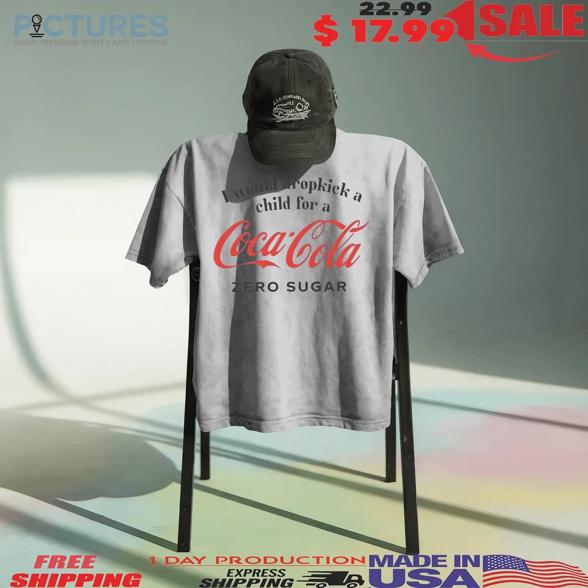 I Would Dropkick A Child For A Coca Cola Zero Sugar T Shirt