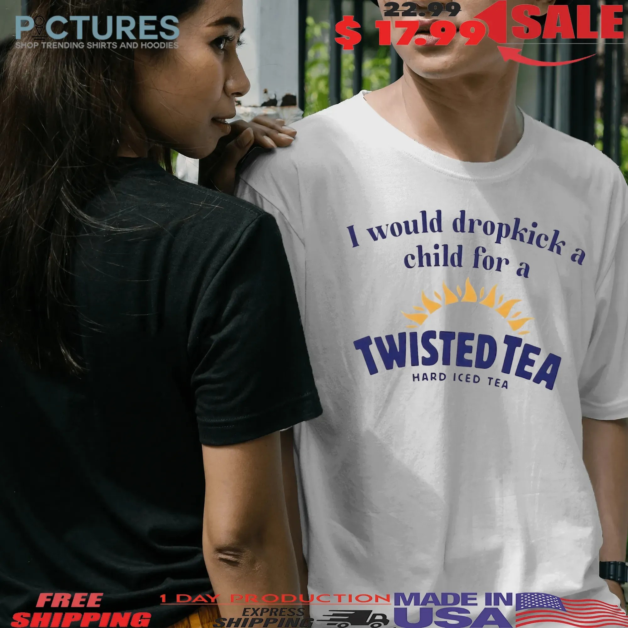 I Would Dropkick A Child For A Twisted Tea Hard Iced Tea T Shirt