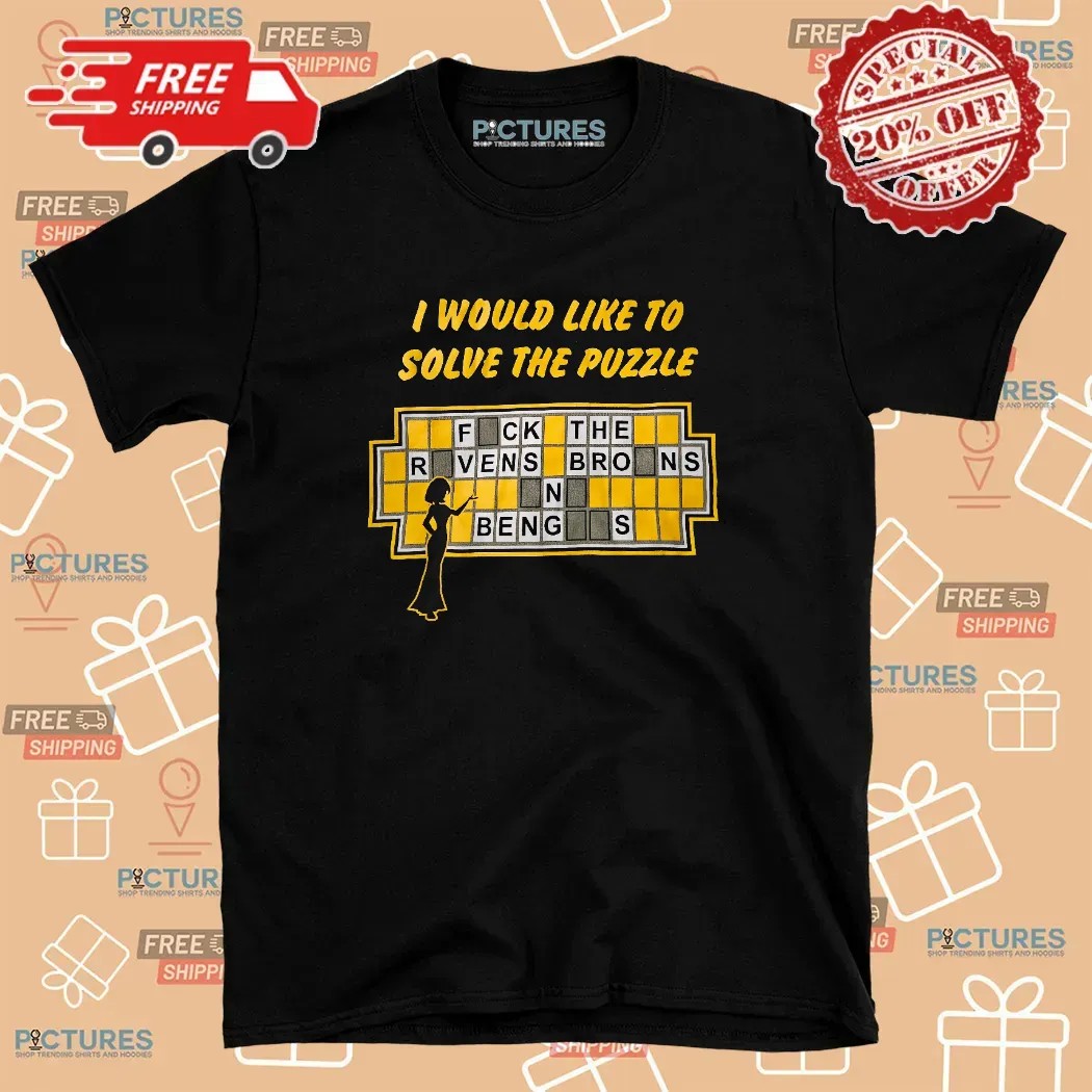 I Would Like To Solve The Puzzle Fck The Ravens T Shirt