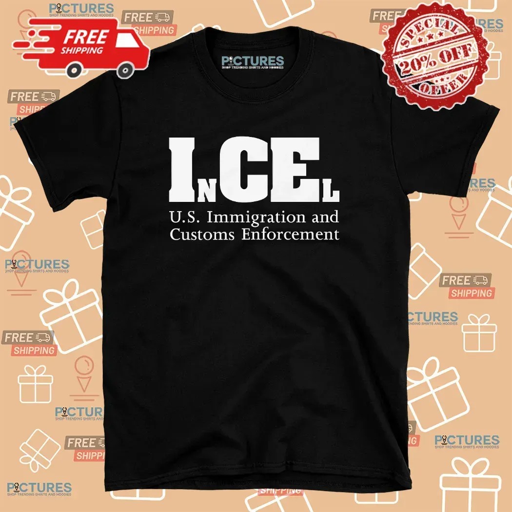 InCEl U S Immigration and Customs Enforcement T Shirt