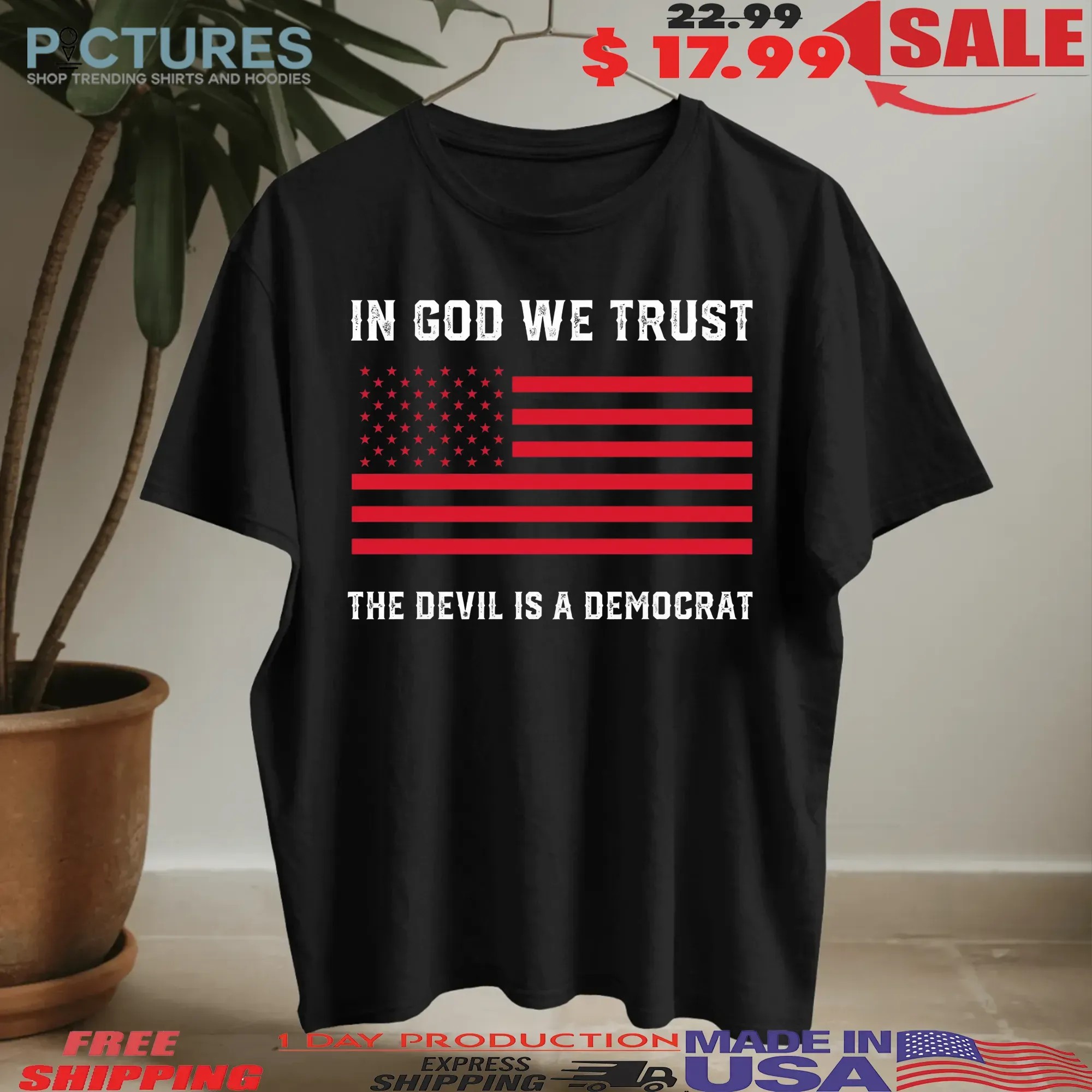 In God We Trust The Devil Is A Democrat Red USA Flag T Shirt
