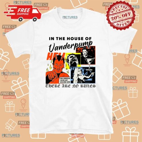 In The House Of Vanderpump There Are No Rules  Tom Sandoval You're Not Welcome Here T Shirt