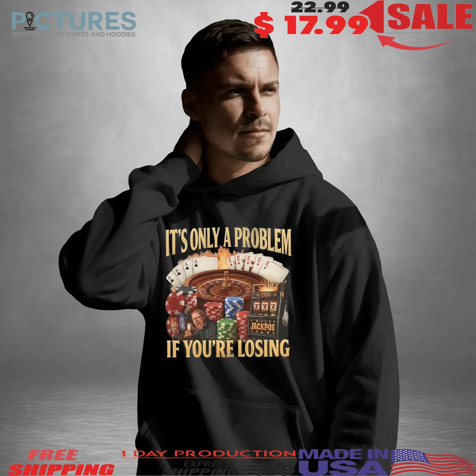 It's Only A Problem If You're Losing Jackpot Meme T Shirt