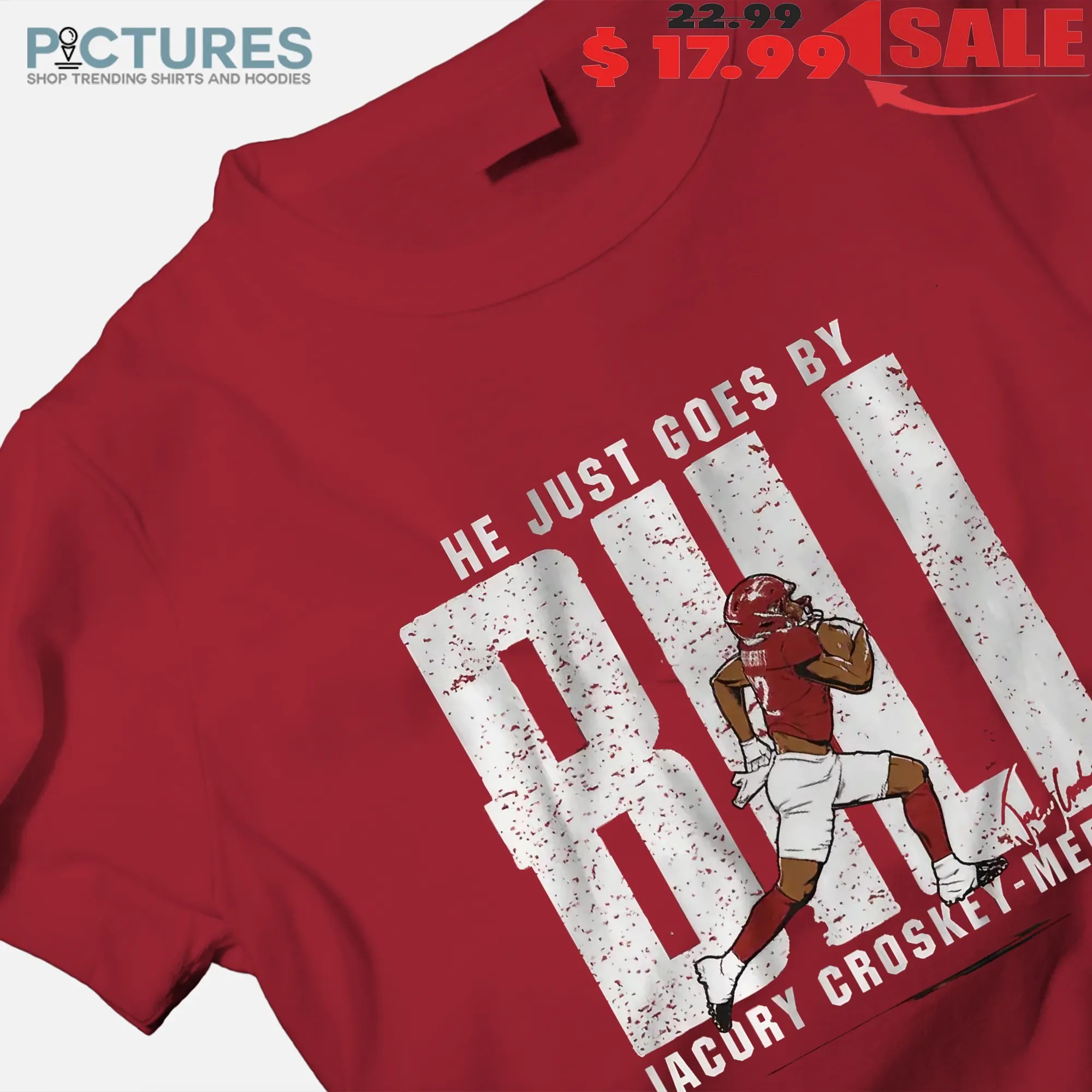 Jacory Croskey-Merritt Bill He Is Just Go By T Shirt